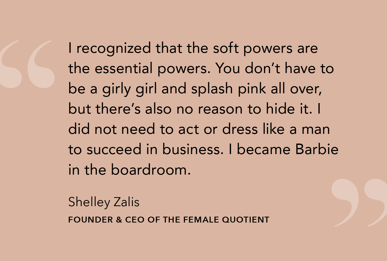 Quote from Shelley Zalis